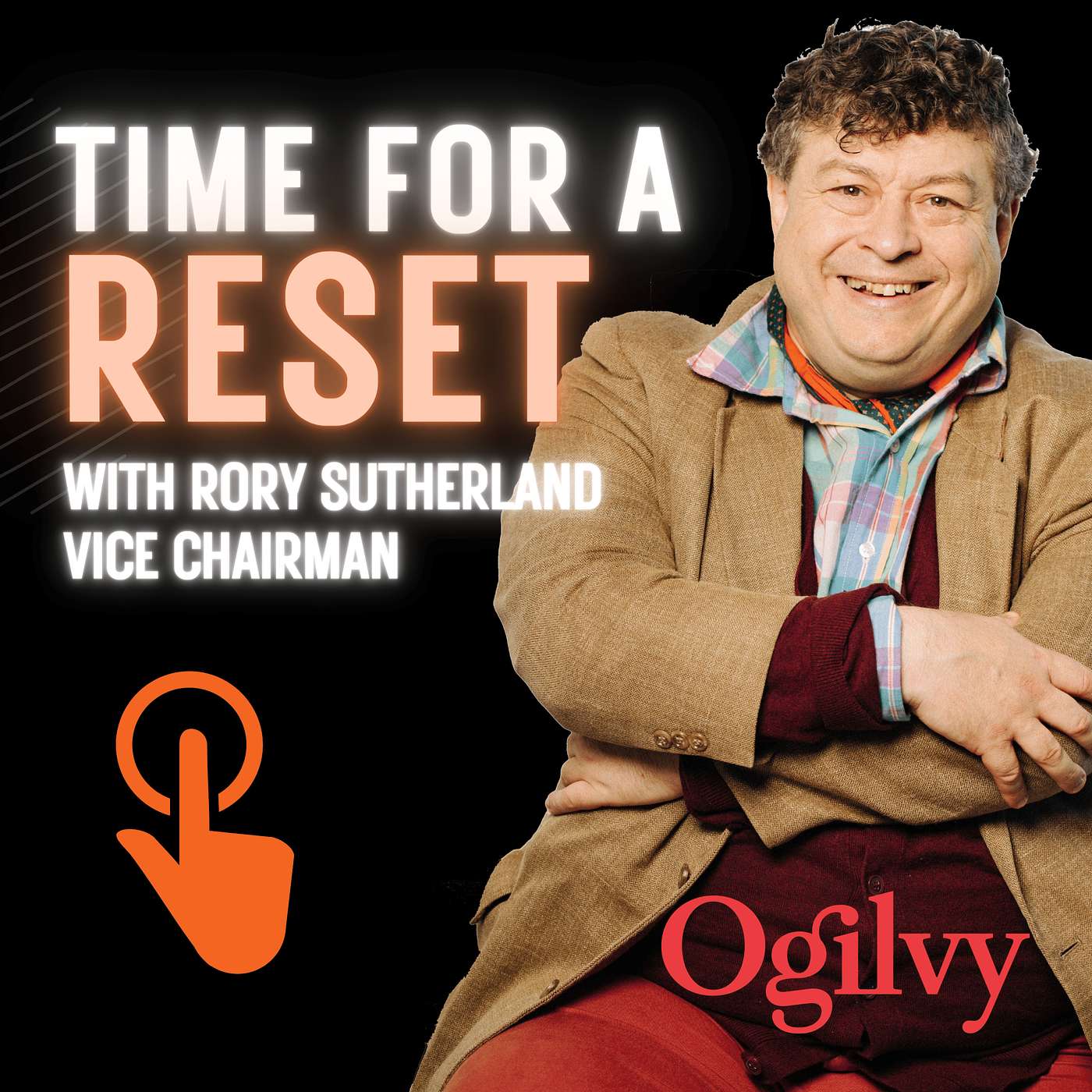 Time for a Reset: Marketing Podcast with Rory Sutherland, Vice Chairman of Ogilvy