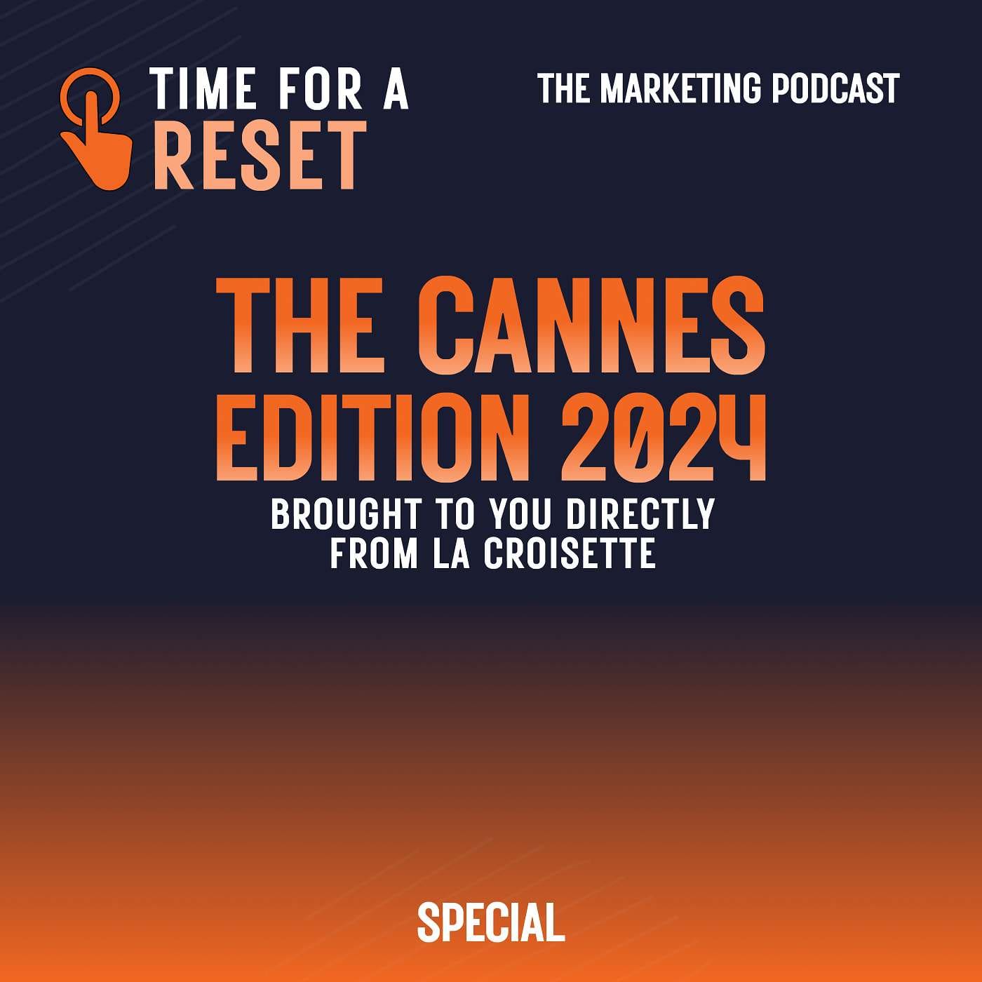 Time for a Reset: The Cannes edition 2024, Brought to you directly from La Croisette