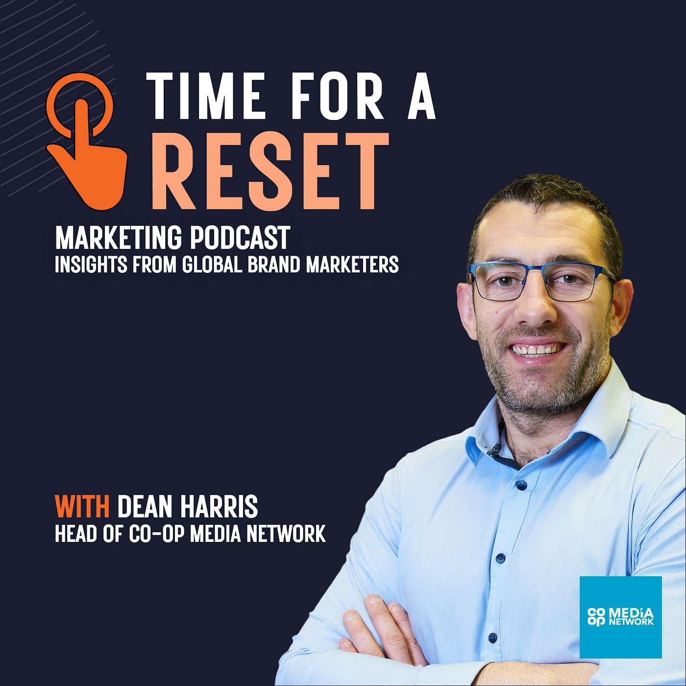 Time for a Reset: Marketing Podcast with Dean Harris, Head of Co-op media network